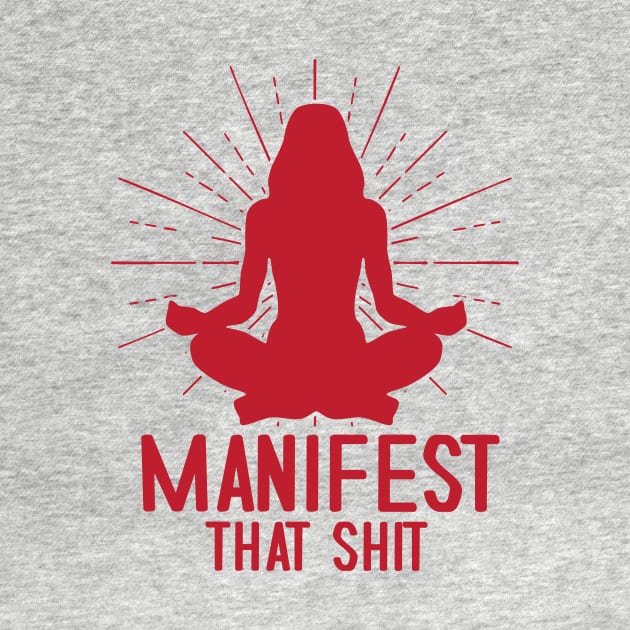 Manifest That Shit by BANWA